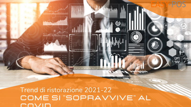 TREND RISTORAZIONE 2021-22: COME SI “SOPRAVVIVE” AL COVID