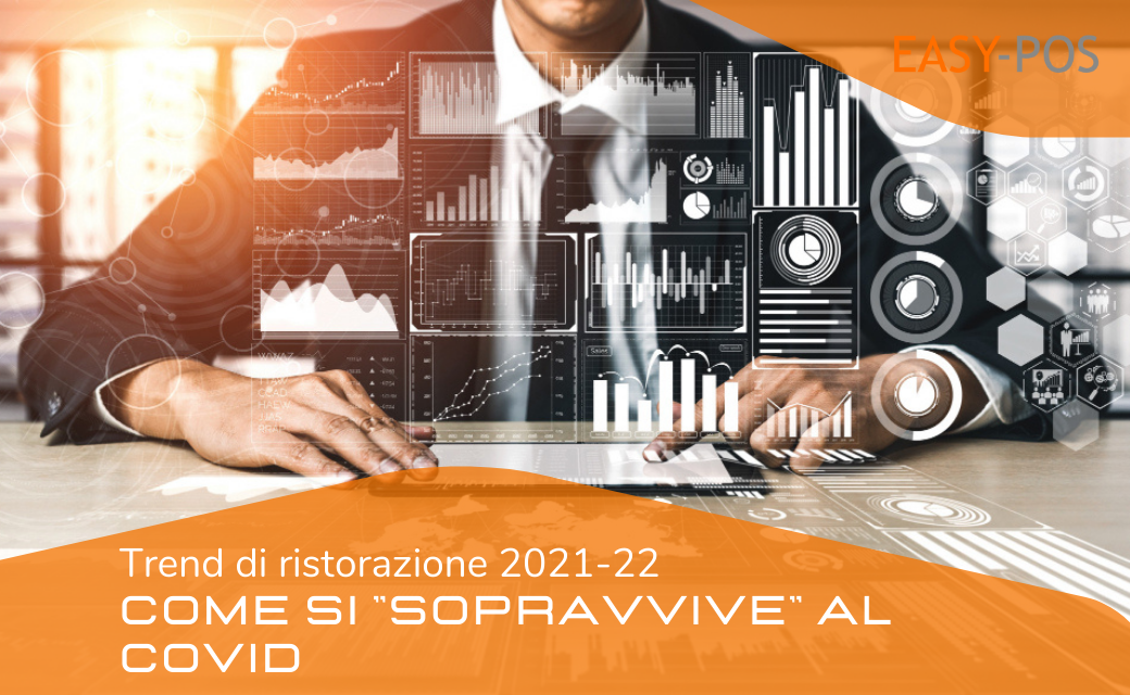 TREND RISTORAZIONE 2021-22: COME SI “SOPRAVVIVE” AL COVID