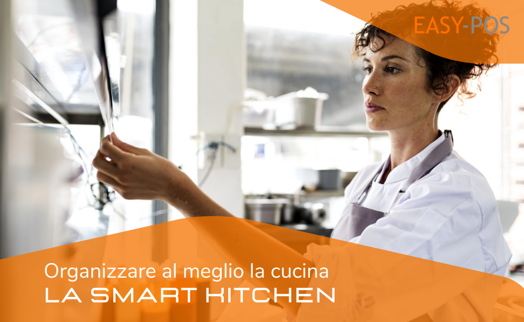 ORGANIZZARE AL MEGLIO LA CUCINA DEL RISTORANTE: la Smart Kitchen