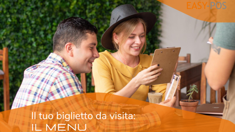 IL TUO BIGLIETTO DA VISITA: IL MENU