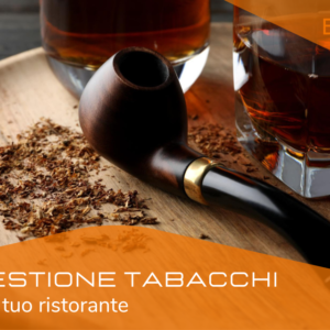 GESTIONE TABACCHI NEL TUO RISTORANTE