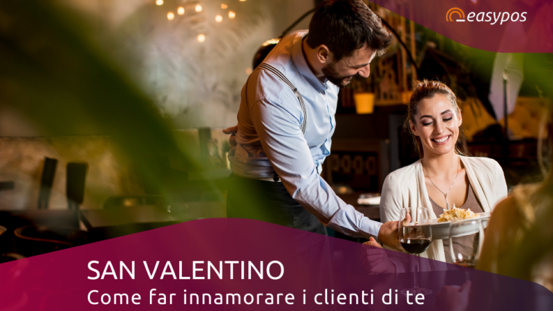 SAN VALENTINO: come far innamorare i clienti di te